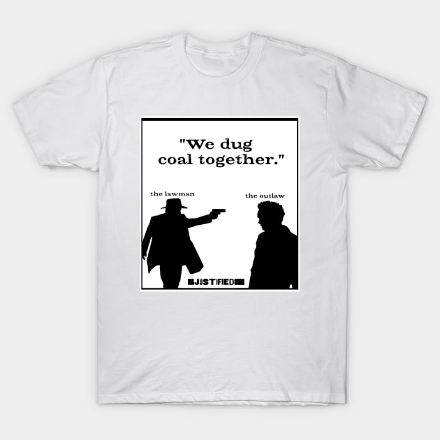 We Dug Coal Together T-Shirt by wbeeson